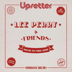 Lee Perry & Friends - Back To The Ark