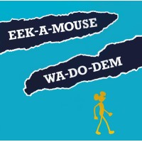 Eek-A-Mouse - Wa-Do-Dem