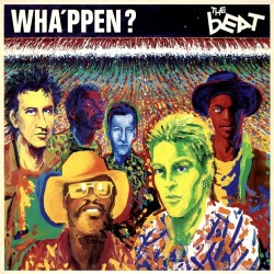 The Beat - Whappen? (Expanded Edition)