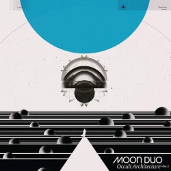Moon Duo - Occult Architecture Vol 2