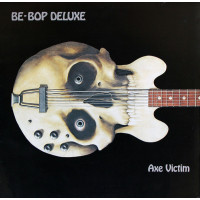 Be-Bop Deluxe - Axe Victim