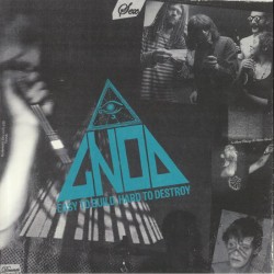 Gnod - Easy To Build Hard To Destroy