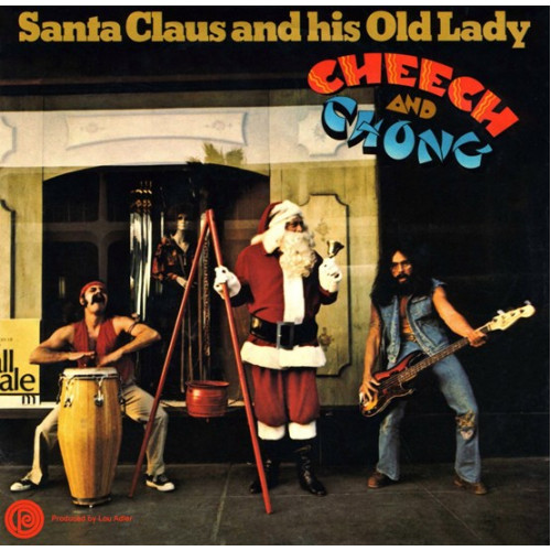 Cheech And Chong - Santa Claus And His Old Lady