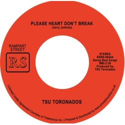 TSU Toronados - Please Heart Dont Break