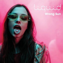 Liquid - Wrong Sun