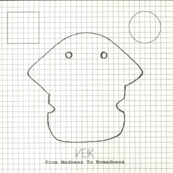 Veik - From Madness To Nomadness