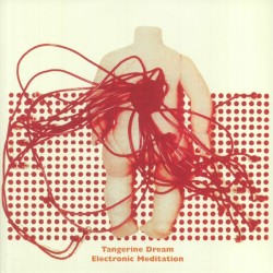Tangerine Dream - Electronic Meditation