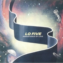 Lo Five - Persistence Of Love