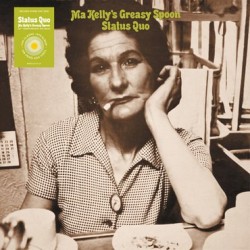 Status Quo - Ma Kellys Greasy Spoon