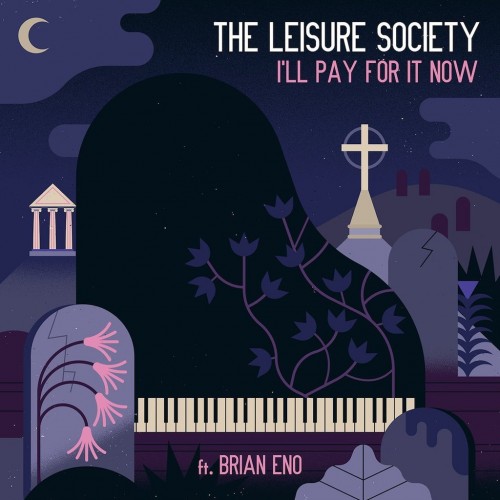 The Leisure Society Feat Brian Eno - Ill Pay For It Now The Leisure Society Feat Brian Eno - Ill Pay For It Now