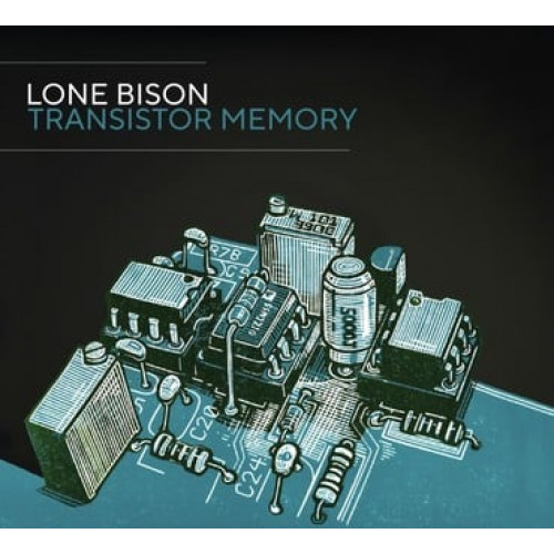 Lone Bison - Transistor Memory Lone Bison - Transistor Memory