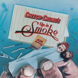 Cheech & Chong - Up In Smoke