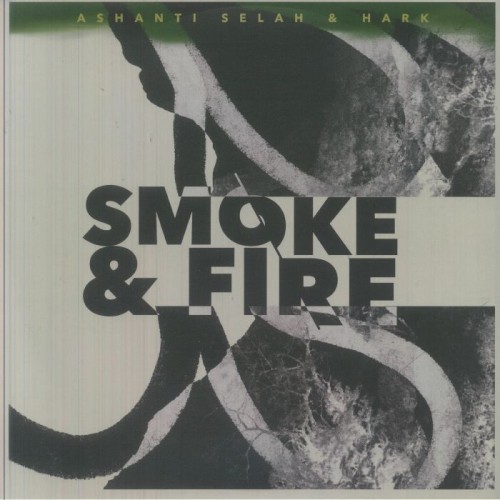 Ashanti Selah & Hark - Smoke & Fire