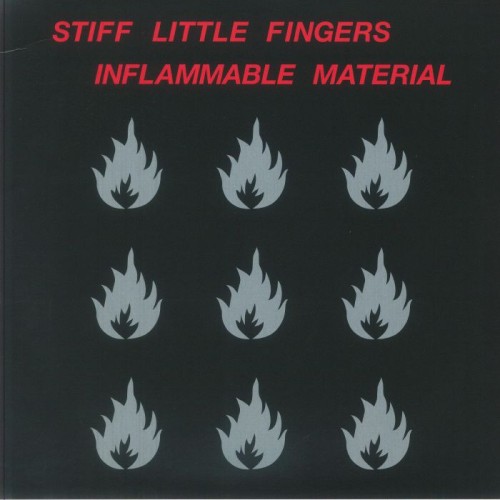 Stiff Little Fingers - Inflammable Material