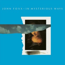 John Foxx - In Mysterious Ways (40th Anniversary Edition)
