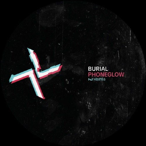 Burial - Phoneglow