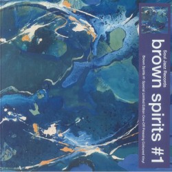 Brown Spirits - Brown Spirits #1