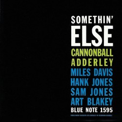Cannonball Adderley - Somethin Else