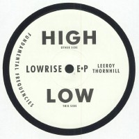 Leeroy Thornhill - Lowrise Ep