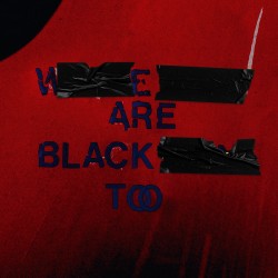 Young Fathers - White Men Are Black Men Too (10th Anniversary Edition)
