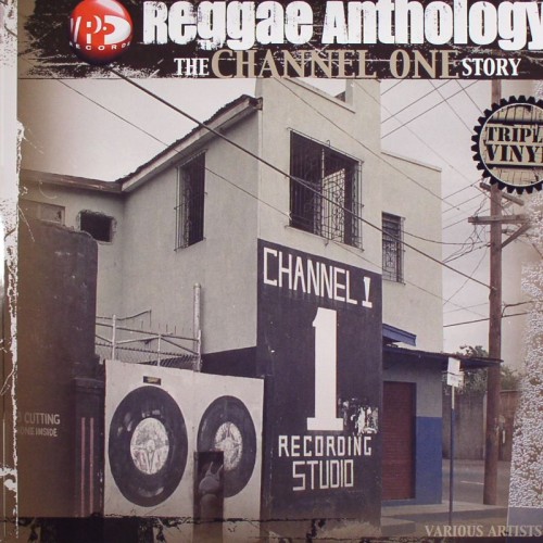 Various - Reggae Anthology: The Channel One Story