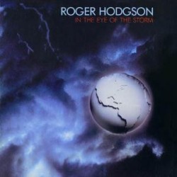 Roger Hodgson  - In The Eye Of The Storm 
