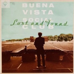 Buena Vista Social Club - Lost And Found