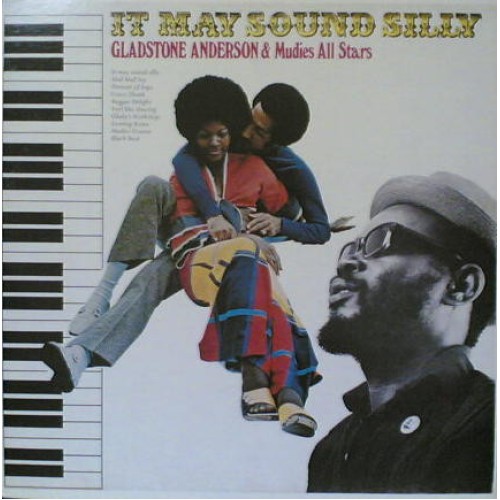 Gladstone Anderson & Mudies All Stars - It May Sound Silly Gladstone Anderson & Mudies All Stars - It May Sound Silly