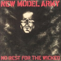 New Model Army - No Rest For The Wicked