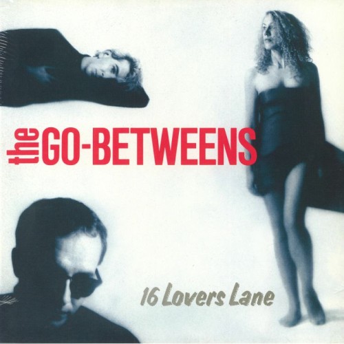 The Go-Betweens - 16 Lovers Lane