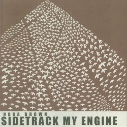 Nora Brown - Sidetrack My Engine