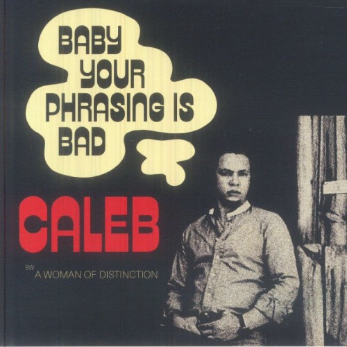 Caleb - Baby Your Phrasing Is Bad Caleb - Baby Your Phrasing Is Bad