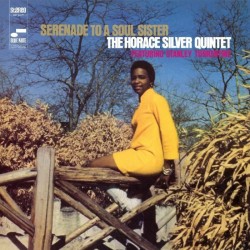 The Horace Silver Quintet Feat Stanley Turrentine - Serenade To A Soul Sister