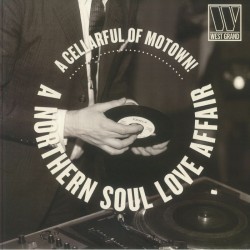 Various - A Cellarful Of Motown!: A Northern Soul Love Affair