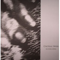 Cocteau Twins - Blue Bell Knoll