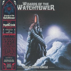 The Psychic Circle - Wizards Of The Watchtower