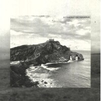 Rafael Anton Irisarri - A Fragile Geography (10th Anniversary Edition)