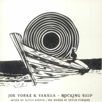 Joe Yorke / Yaksha / Alpha Steppa - Rocking Ship