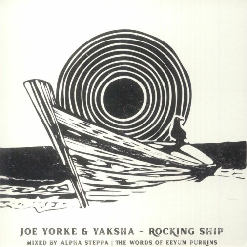 Joe Yorke / Yaksha / Alpha Steppa - Rocking Ship