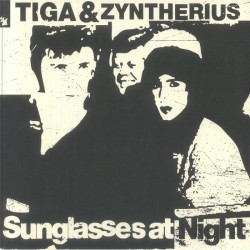 Tiga & Zyntherius - Sunglasses At Night