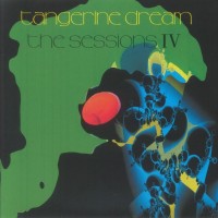 Tangerine Dream - The Sessions IV
