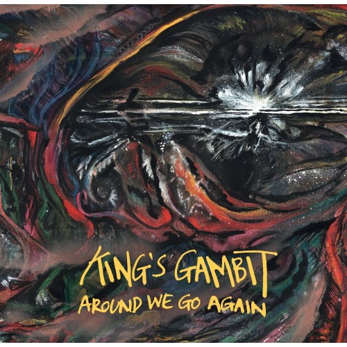 Kings Gambit - Around We Go Again