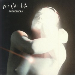 The Horrors - Night Life