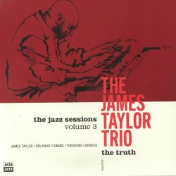 The James Taylor Trio - The Truth