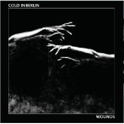 Cold In Berlin - Wounds