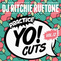 DJ Ritchie Ruftone - Practice Yo! Cuts Vol 12