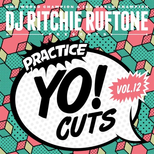 DJ Ritchie Ruftone - Practice Yo! Cuts Vol 12 DJ Ritchie Ruftone - Practice Yo! Cuts Vol 12