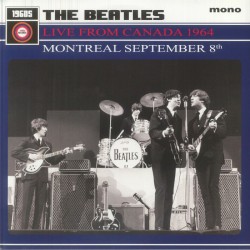 The Beatles - Live From Canada 1964: Montreal September 8th
