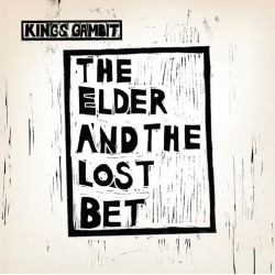 Kings Gambit - The Elder And The Lost Bet