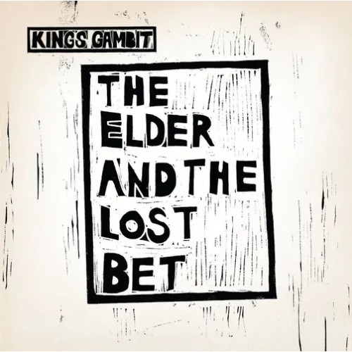 Kings Gambit - The Elder And The Lost Bet